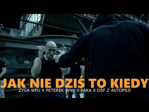 Zyga WPU - Jak nie dziś to kiedy ft. Peterek WNU xPaka x OŚF z Autopsji prod. Wizier