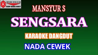 Download lagu KARAOKE DANGDUT SENGSARA - MANSYUR S (COVER) NADA CEWEK Eminor mp3