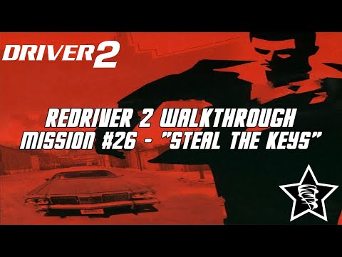 Driver 2 - Redriver 2 Walkthrough - Mission #26 - "Steal the Keys"