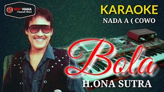Download lagu BOLA#KARAOKE#H.ONA SUTRA(NADA COWO ) mp3 Download lagu BOLA#KARAOKE#H.ONA SUTRA(NADA COWO ) mp3