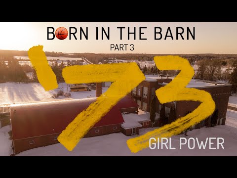 BORN IN THE BARN: PART 3 - "Girl Power"