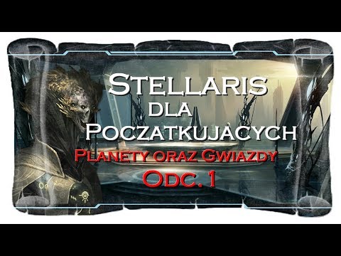 Stellaris: Utopia - Poradnik | PL | Rodzaje Planet oraz Gwiazd | Odc.2