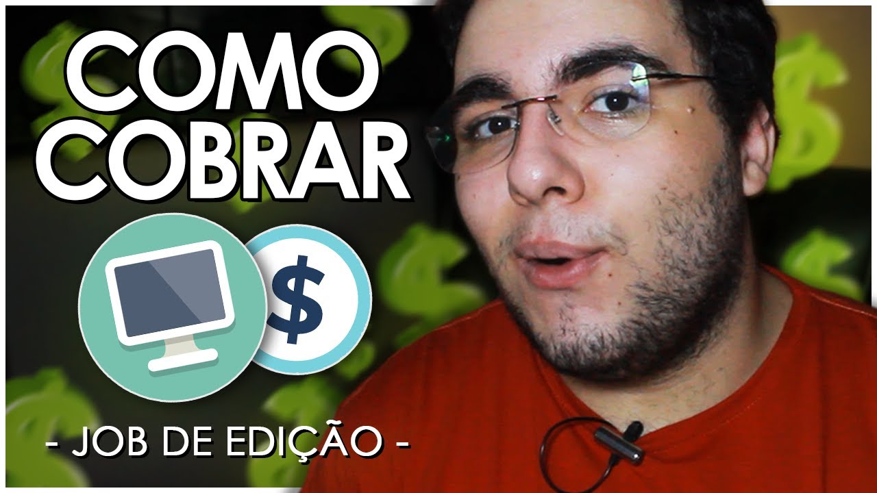 COMO COBRAR por TRABALHOS de EDIÇÃO DE VÍDEO | Melhor Jeito!