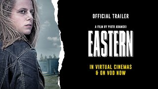 Eastern, dir  Piotr Adamski | Official Trailer (English subs) | In Cinemas & On VOD 13 November