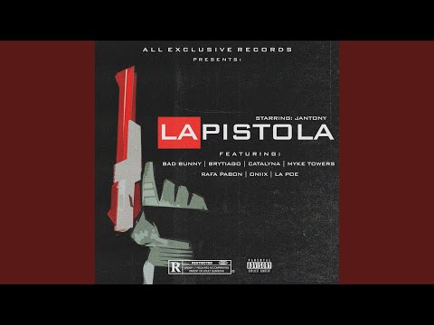 La Pistola (feat. Bad Bunny, Brytiago, Catalyna, Rafa Pabon, Oniix, Myke Towers & La Poe)