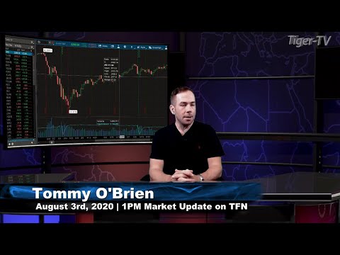 August 3rd, 1PM ET Market Update on TFNN - 2020
