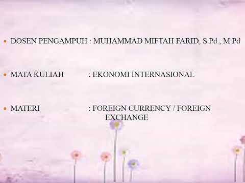 Foreign Currency / Foreign Exchange IKIP WIDYA DARMA SURABAYA