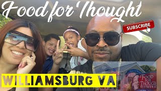 Food for Thought- An excellent dining experience in Williamsburg Va
