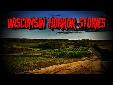 (3) Allegedly True WISCONSIN Horror Stories