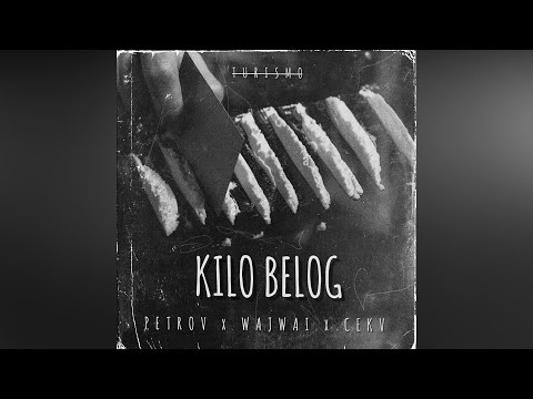 PETROV x WAJWAI x CEKV - KILO BELOG (Turismo Remix)