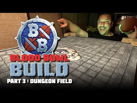 Blueline Gaming Blood Bowl Build Part 3: Dungeon Field