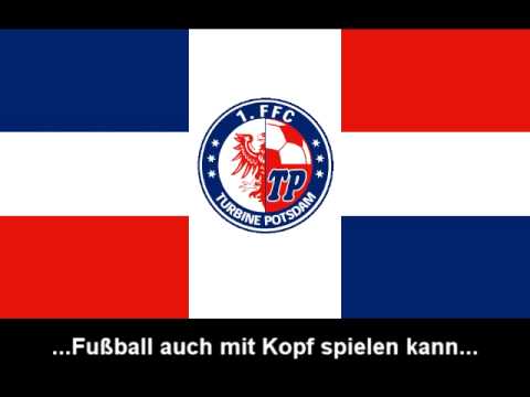 Hymne 1. FFC Turbine Potsdam (Liedtext) - Hino do 1 FFC Turbine Potsdam (letra)