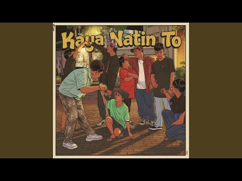 Kaya Natin To!