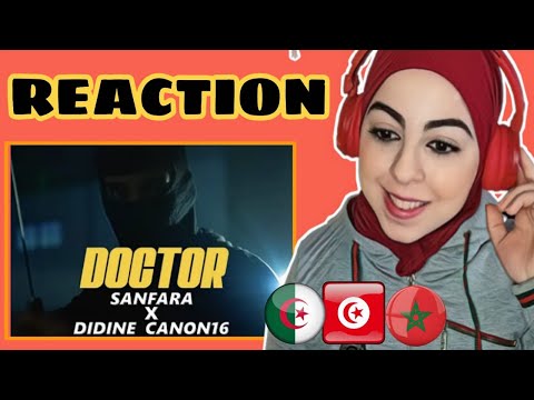 Sanfara ft Didine canon 16 -Doctor || REACTION