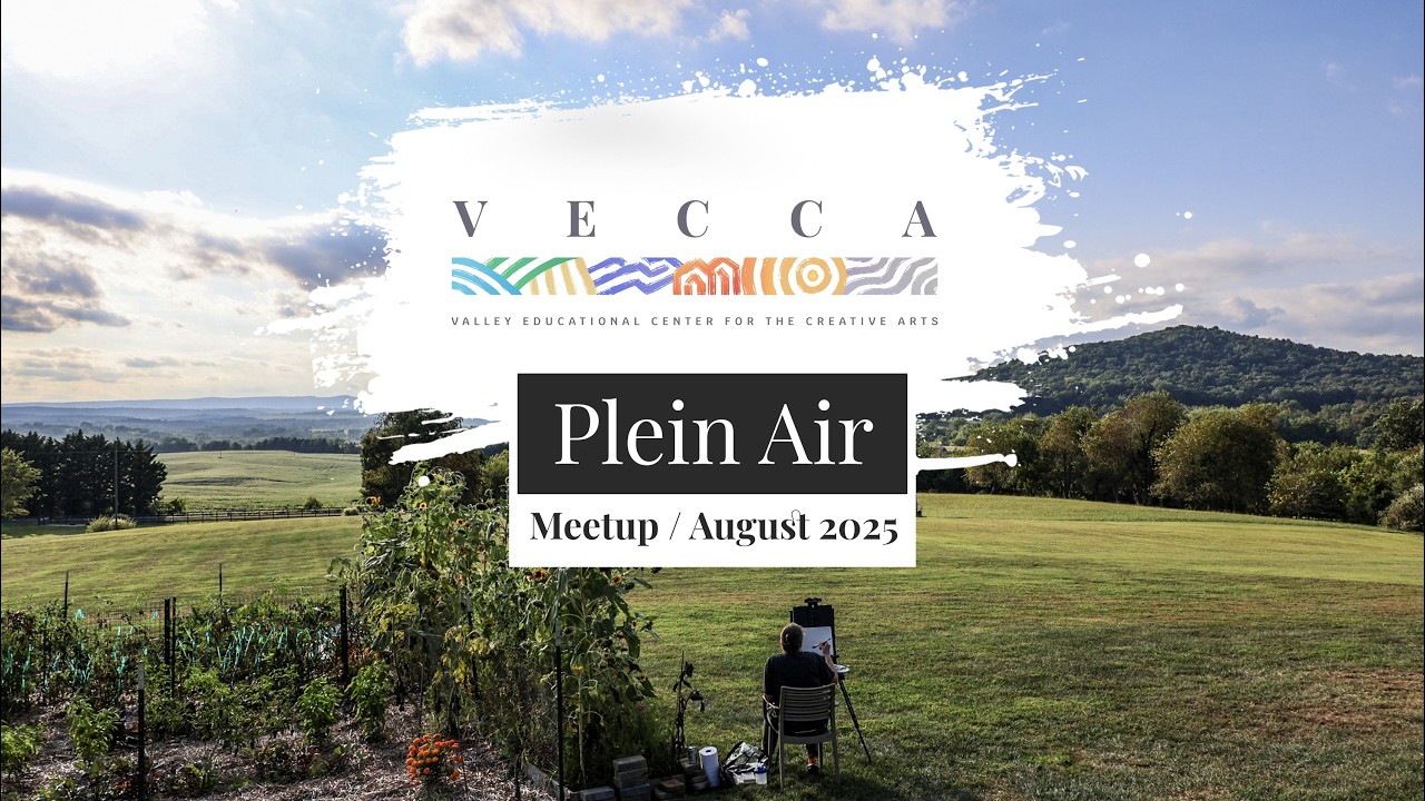 VECCA Plein Air Meetup - August 2025 - Quicksburg, VA