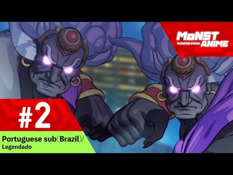 [Ep2] Anime Monster Strike (Legendado pt-br | sub Portuguese - Brazil) Video