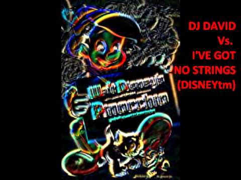 I've Got No Strings Remix - DJ David/Disney