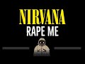 Nirvana • Rape Me (CC) 🎤 [Karaoke] [Instrumental Lyrics]