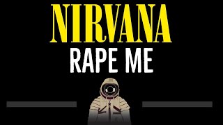 Nirvana • Rape Me (CC) 🎤 [Karaoke] [Instrumental Lyrics]