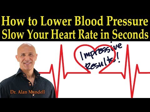 How to Lower Blood Pressure & Slow Down Your Heart Rate in Seconds - Dr. Alan Mandell, D.C.