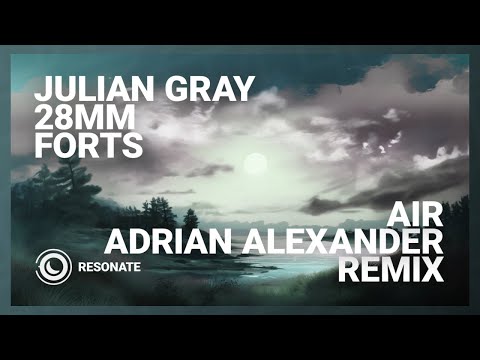 Julian Gray, 28mm & Forts - Air (Adrian Alexander Extended Remix)