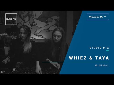 WHIEZ & TAYA (Sync Fx Audio) /minimal/ @ Pioneer DJ TV | Moscow