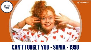 #sonia - Can&#39;t forget you (lyrics) - 1990