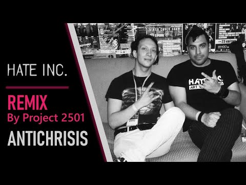 Hate Inc. - Antichrisis (CybeRemix) by Project 2501
