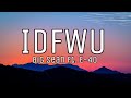 Big Sean Ft E 40 IDFWU Lyrics