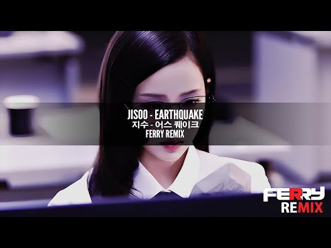 [DANCE] JISOO - earthquake (Ferry Remix)