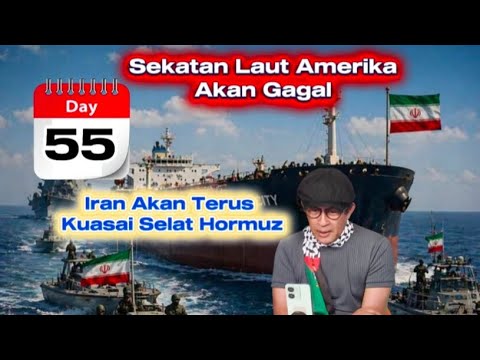 Sekatan Laut Amerika Akan Gagal - Iran Akan Terus Kuasai Selat Hormuz