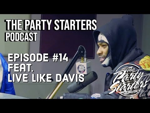 The Party Starters Podcast Episode #14 feat. LikeLikeDavis