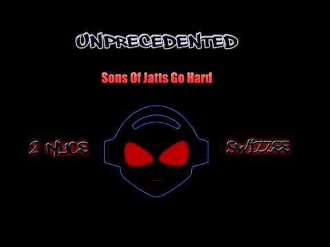 2 NyCe - Unprecedented (09) - Sons of Jatts Go Hard