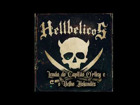 Hellbelicos a lenda do capitão o'riley e o velho holandês