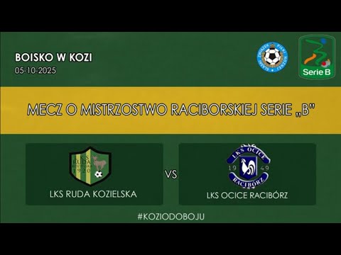 LKS Ruda Kozielska vs LKS Ocice Racibórz