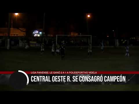 LIGA PAIVENSE: LE GANÓ 2 A 1 A POLIDEPORTIVO VIDELA - CENTRAL OESTE DE RECREO SE CONSAGRÓ CAMPEÓN