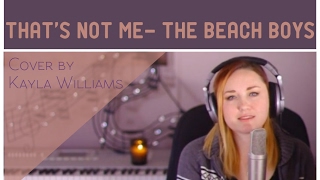 That's Not Me- The Beach Boys- Cover by Kayla Williams