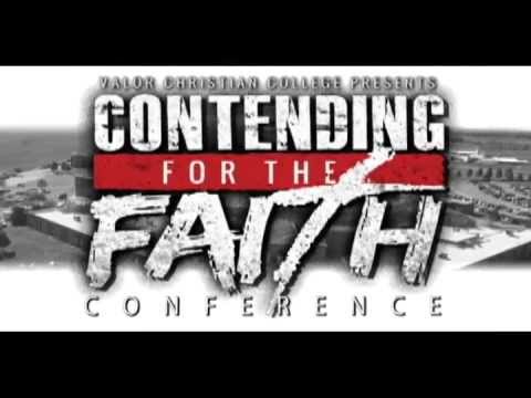 Contending for the Faith Weekend | March 16, 17, 18 | Valor Christian College SPRING COLLEGE DAYS