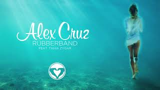 Alex Cruz feat. Tania Zygar - Rubberband (Extended Mix)