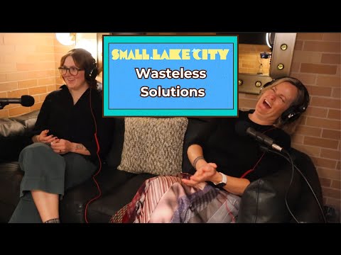 S1, E82: Wasteless Solutions - Dana & Laila