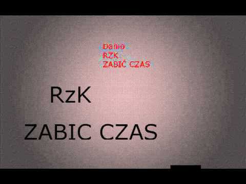 DanioRzK-Zabić czas