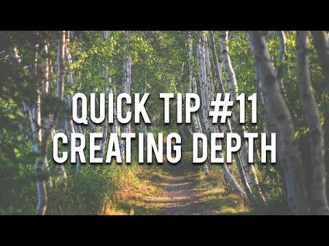 Quick Tip #11 || Creating Depth In Your Photos