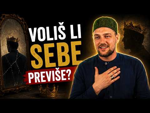 Samoljublje - širk modernog doba — ef. Hamza Bajraktarević