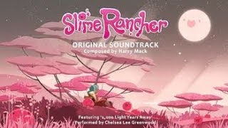 &quot;1,000 Light Years Away&quot; Slime Rancher Credits song (With Lyrics) Performed by Chelsea Lee Greenwood