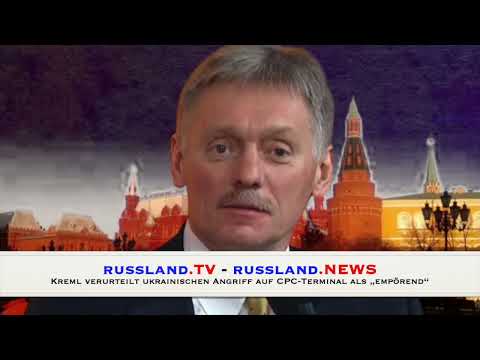 Kreml verurteilt ukrainischen Angriff auf CPC Terminal als „empörend“