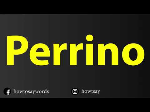 How To Pronounce Perrino