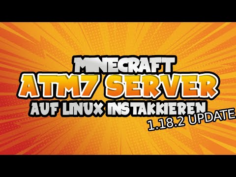 UPDATE 1.18.2||Installing Minecraft All The Mods 7 Server on Linux||DE/GER