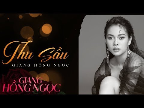 Thu Sầu – Sáng tác: Lam Phương | Giang Hồng Ngọc