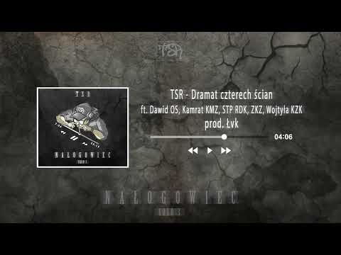 TSR - Dramat czterech ścian ft. Dawid OS, Kamrat KMZ, STP RDK, ZKZ, Wojtyła KZK prod. ŁVK