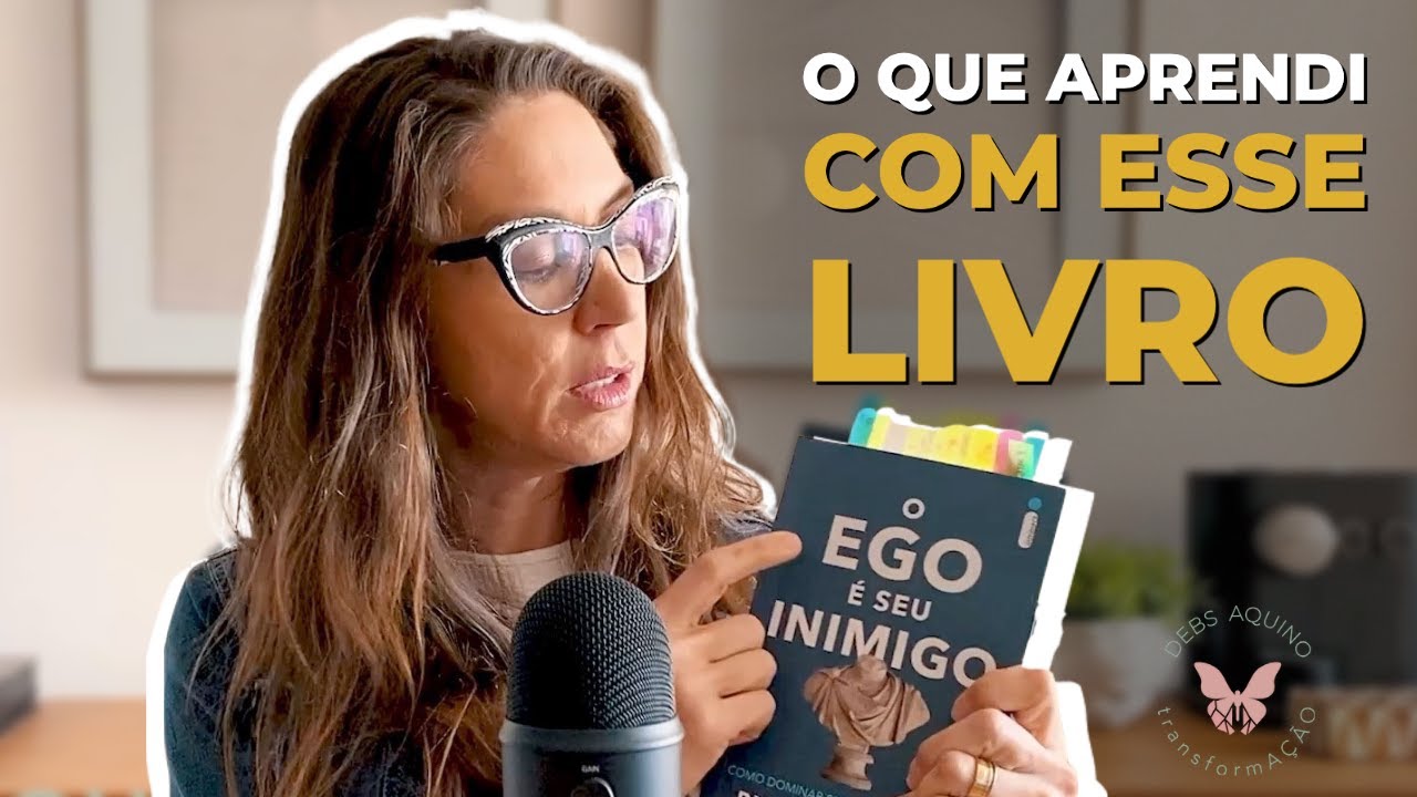 5 Aprendizados do Livro O EGO É SEU INIMIGO